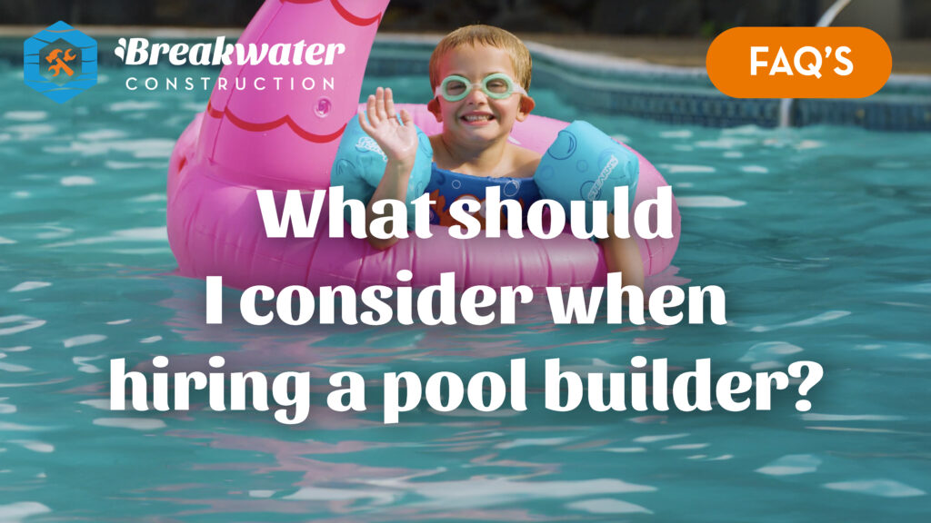 Choosing the Right Pool Builder: 5 Key Factors to Consider